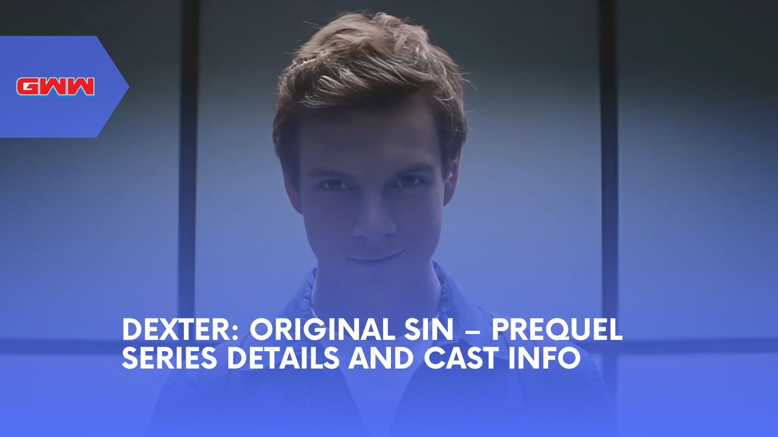 Dexter: Original Sin – Prequel Series Details and Cast Info