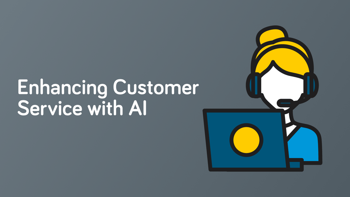 Enhanced  Customer Service  through AI