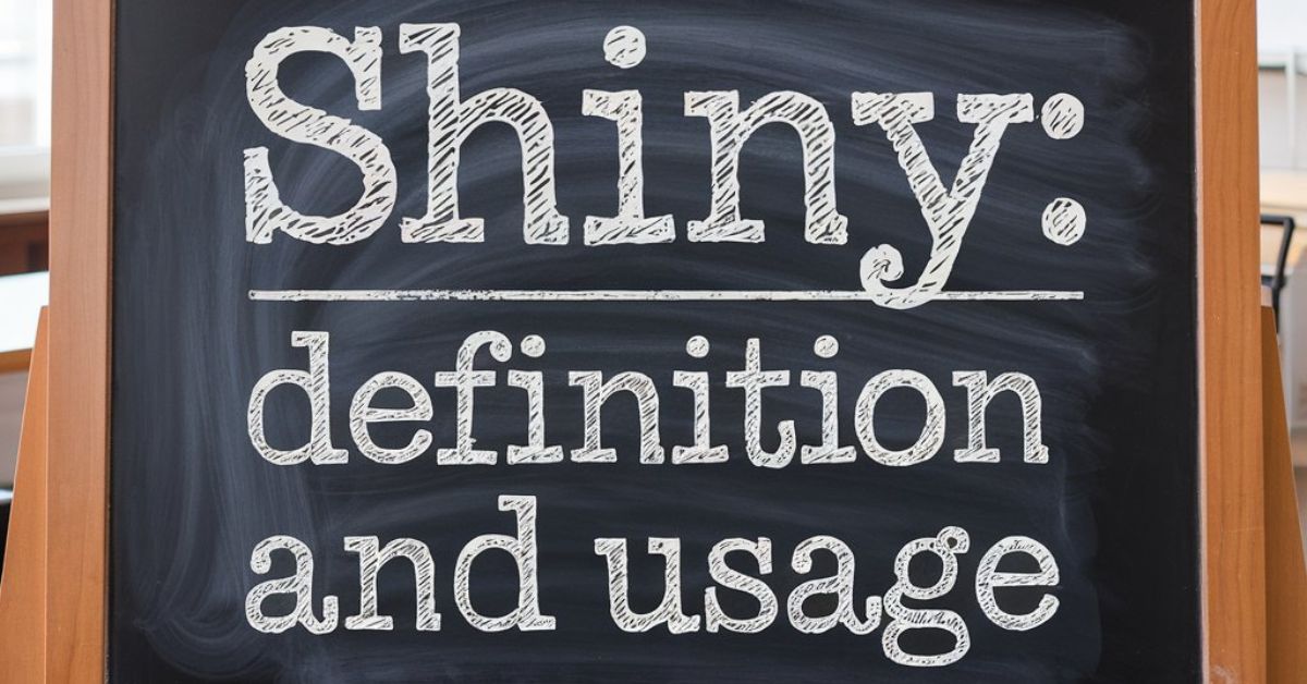 shiny-definition-and-usage