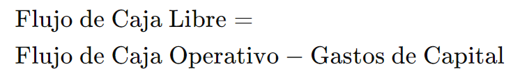 Indicadores para evaluar empresas Formula del Indicador de Flujo de Caja Libre