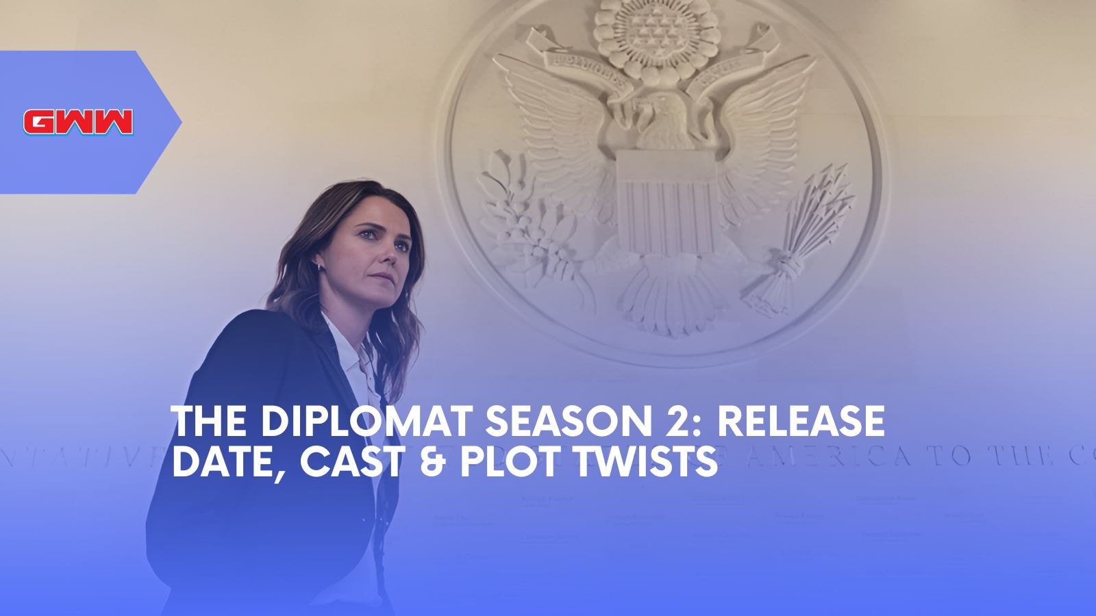 The Diplomat Season 2: Release Date, Cast & Plot Twists