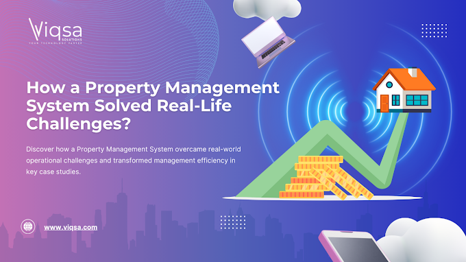 How a Property Management System Solved Real-Life Challenges ?