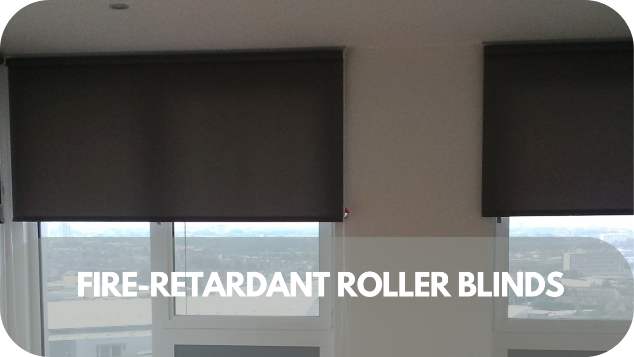 Fire-retardant roller blinds for added safety and peace of mind.