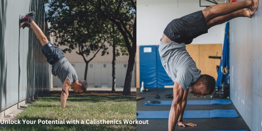 Unlock Your Potential with a Calisthenics Workout