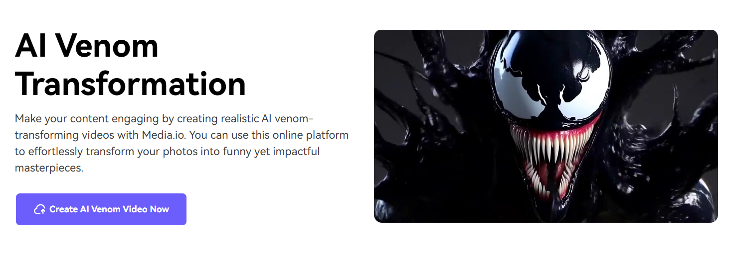 Media.io - Create Realistic AI Venom-Transforming Videos