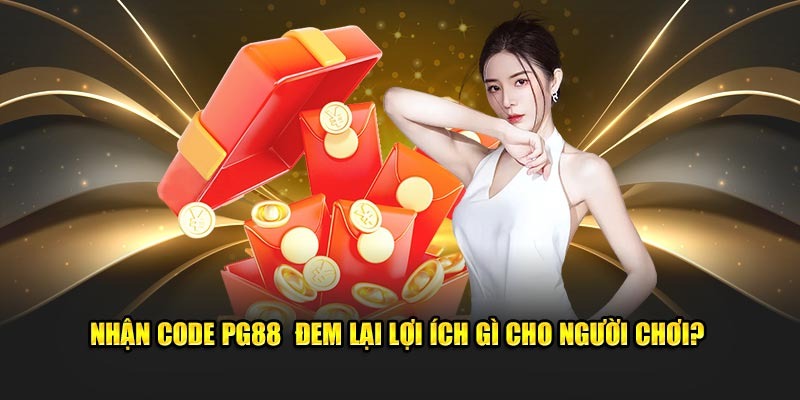 Nhận ưu đãi nhà cái PG88 tặng code đầu tháng đem lại lợi ích cực lớn.