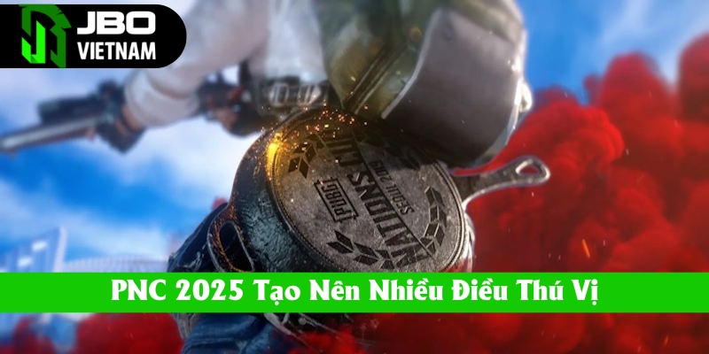 PUBG PNC 2025 tạo nên nhiều điều thú vị