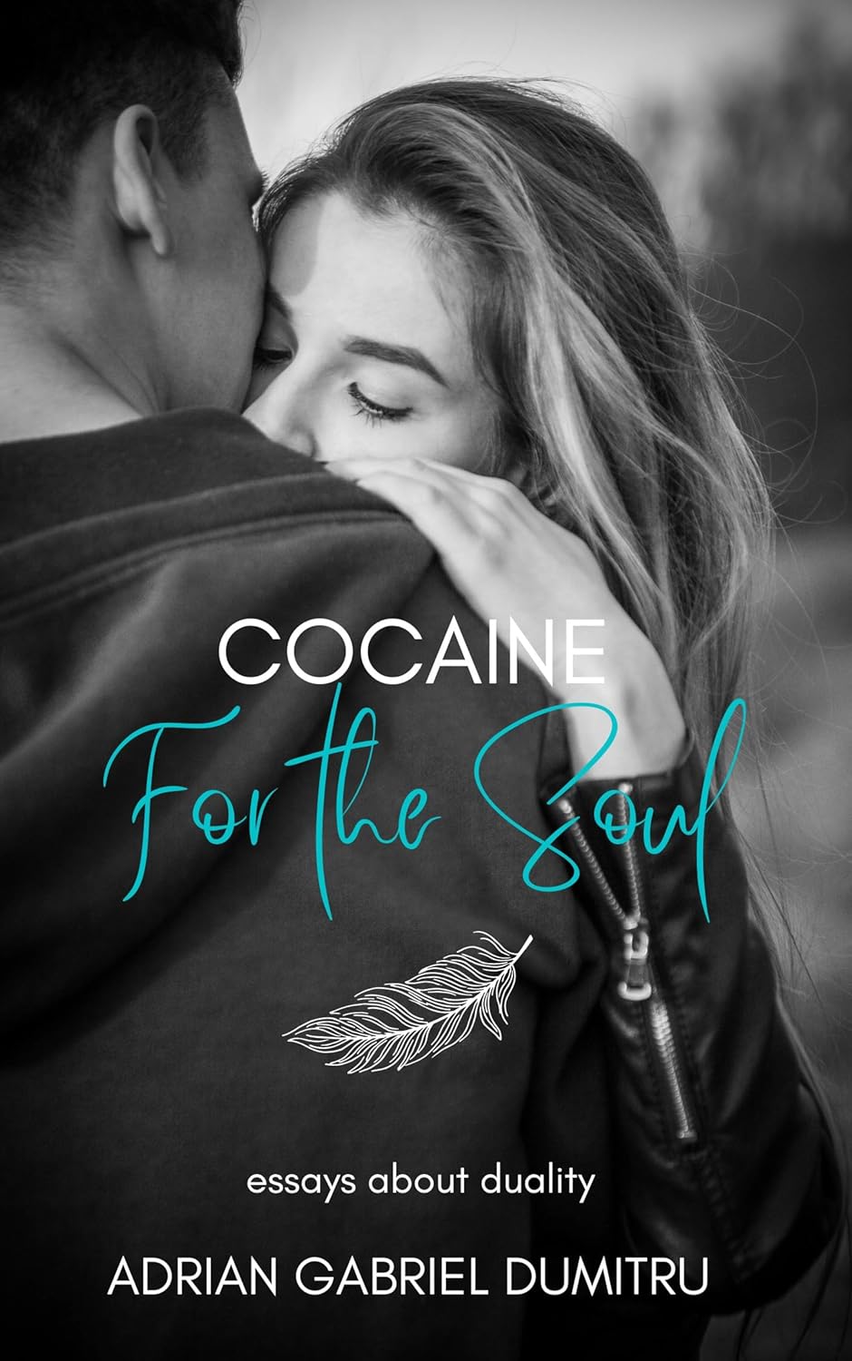 Adrian Gabriel Dumitru Explores Addiction Illusion and the Human Condition in Latest Release Cocaine for the Soul Essays About Duality