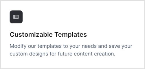 Fully customizable templates