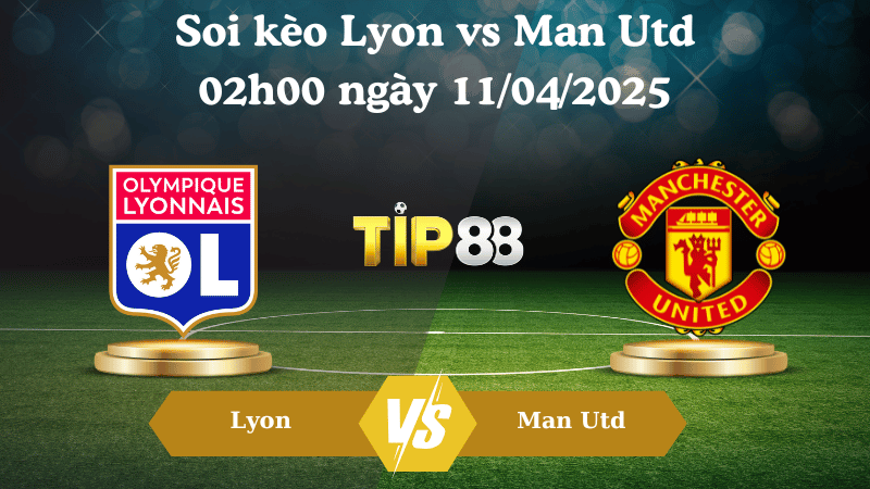 Nhận định soi kèo Lyon vs Man Utd 02h00 ngày 11/04/2025