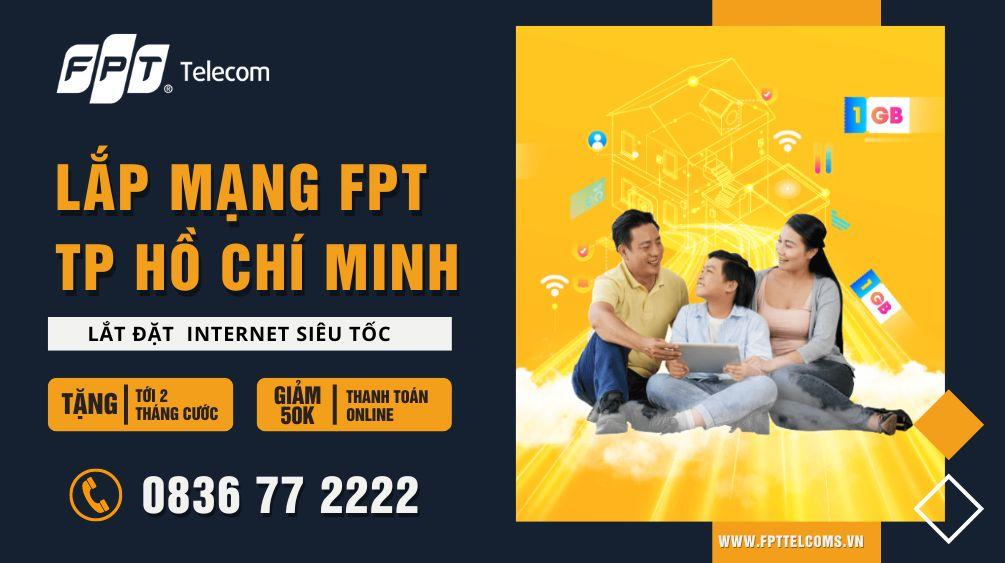 Đăng ký lắp mạng FPT HCM | Khuyến mãi “Hot” trong 10/2024