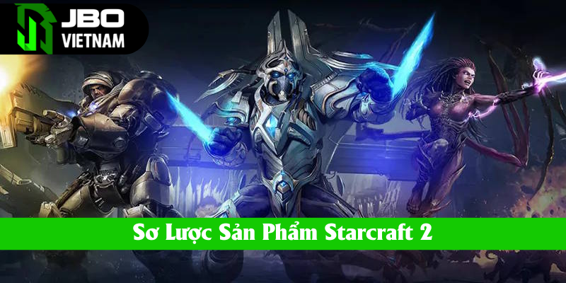 Thông tin sơ lược về game Starcraft 2