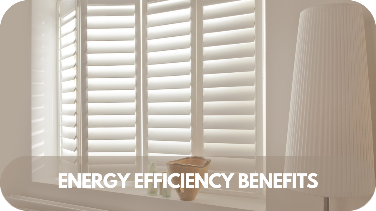 Energy-efficient plantation shutters