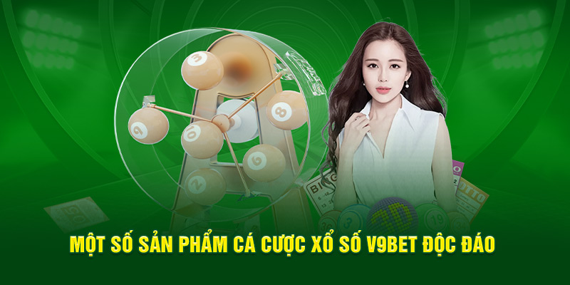 Một số sản phẩm cá cược xổ số V9BET độc đáo