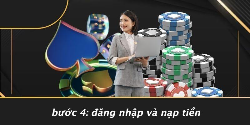 Bước 4: Đăng Nhập Và Nạp Tiền
