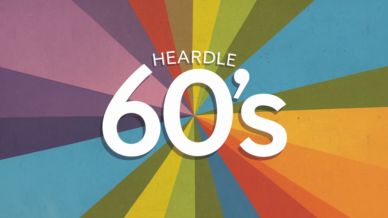 Heardle 60's