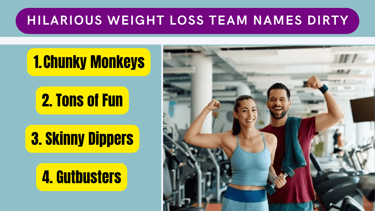 Hilarious weight loss team names dirty