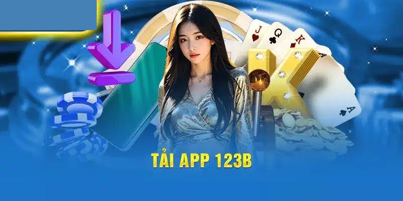 Tìm hiểu về App 123B