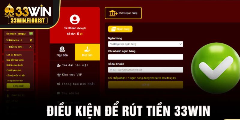 Điều kiện cơ bản cần đáp ứng khi rút tiền 33win