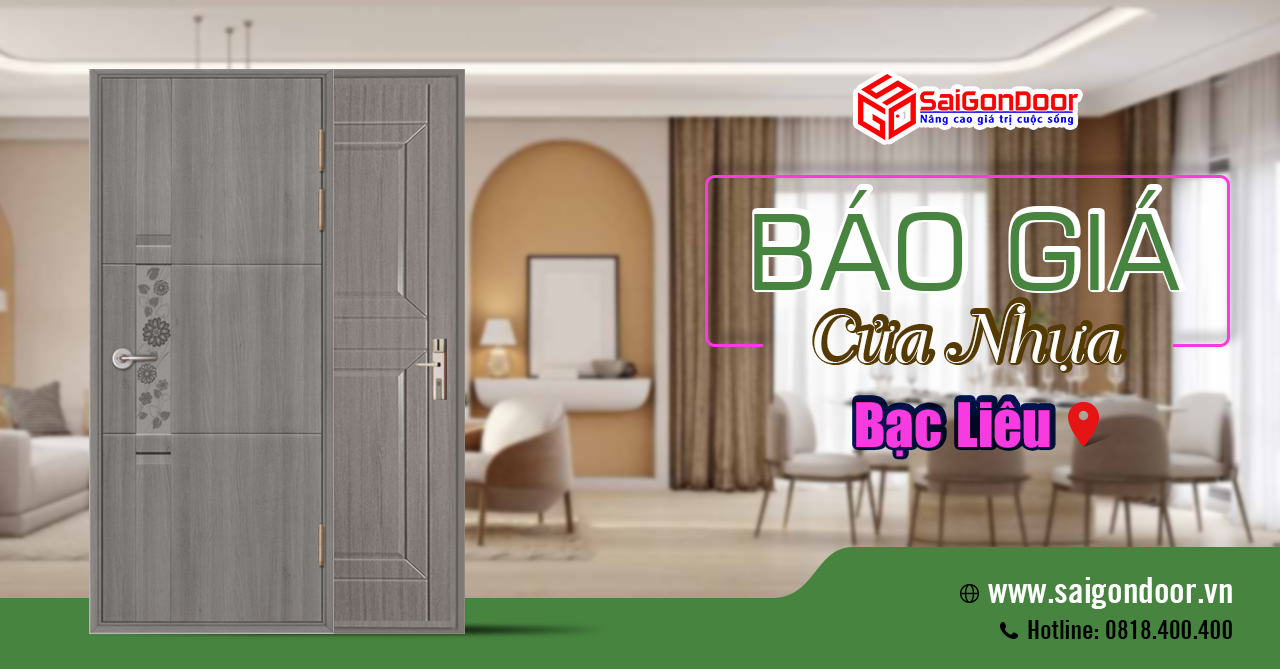 CỬA NHỰA BẠC LIÊU – GIẢI PHÁP HOÀN HẢO CHO KHÔNG GIAN HIỆN ĐẠI, LIÊN HỆ SAIGONDOOR NGAY HÔM NAY