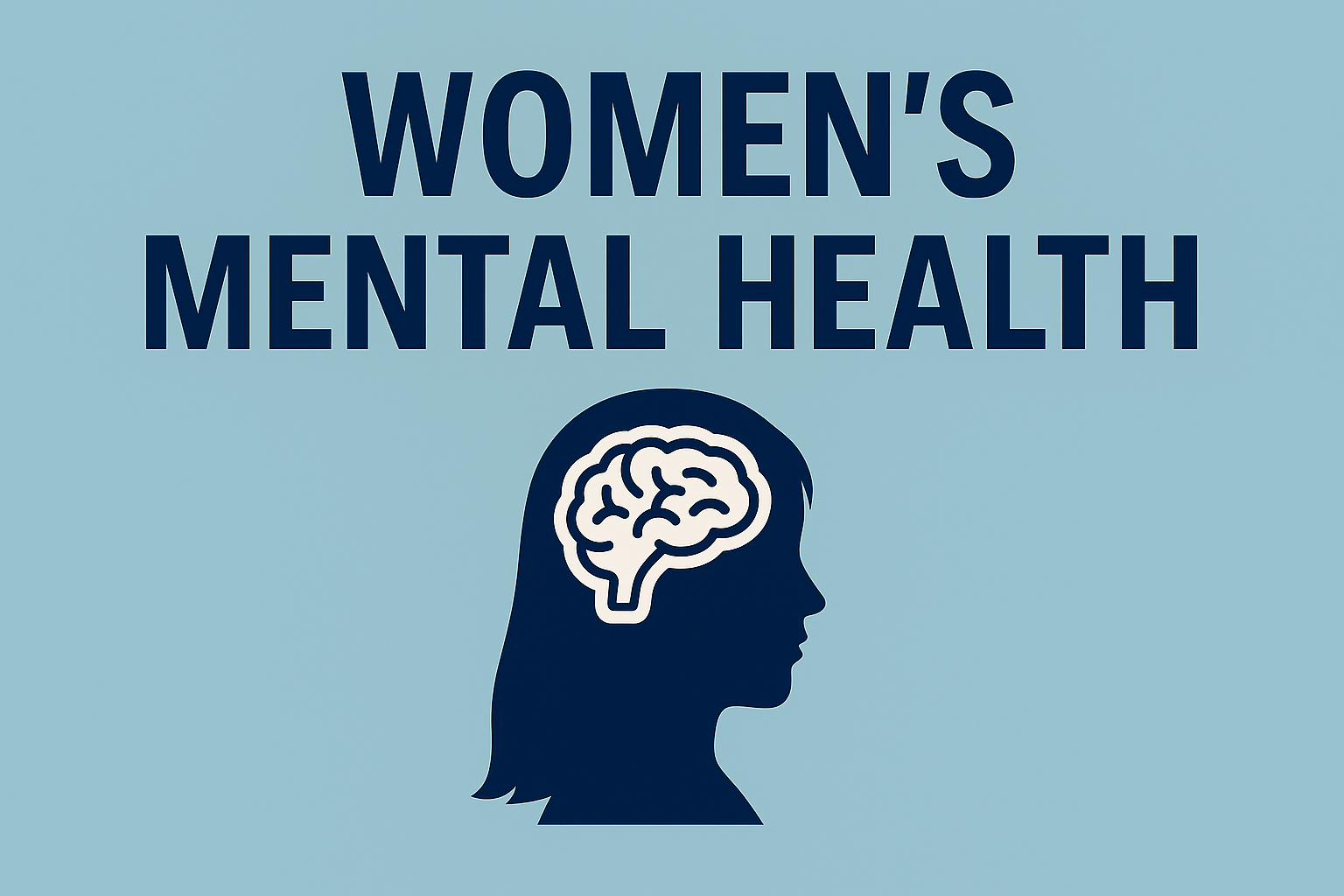 Women's mental health is necessary for women to stay healthy