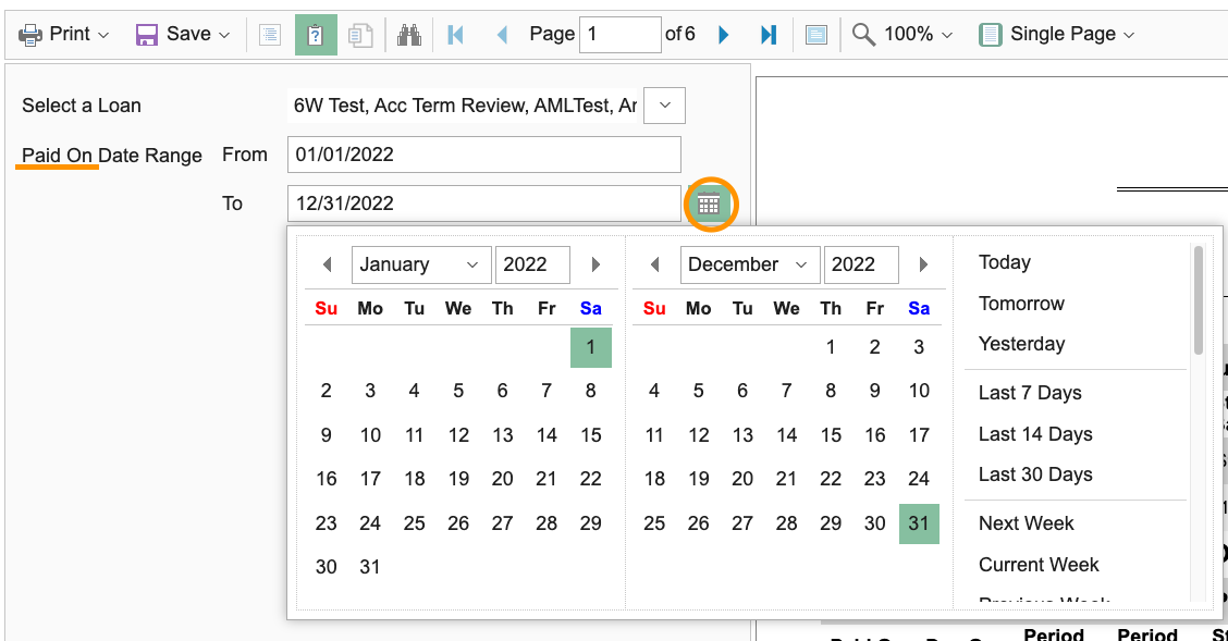 Loan management interface displaying print, save, and navigation options, with a loan selection labeled '6W Test, Acc Term Review, AMLTest, Ar' and a 'Paid On Date Range' filter showing date inputs from 01/01/2022 to 12/31/2022 with a calendar icon that opens a dual-month date picker with quick selection options.