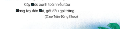 BÀI 12: BỜ TRE ĐÓN KHÁCH (6 tiết)TIẾT 3: VIẾT