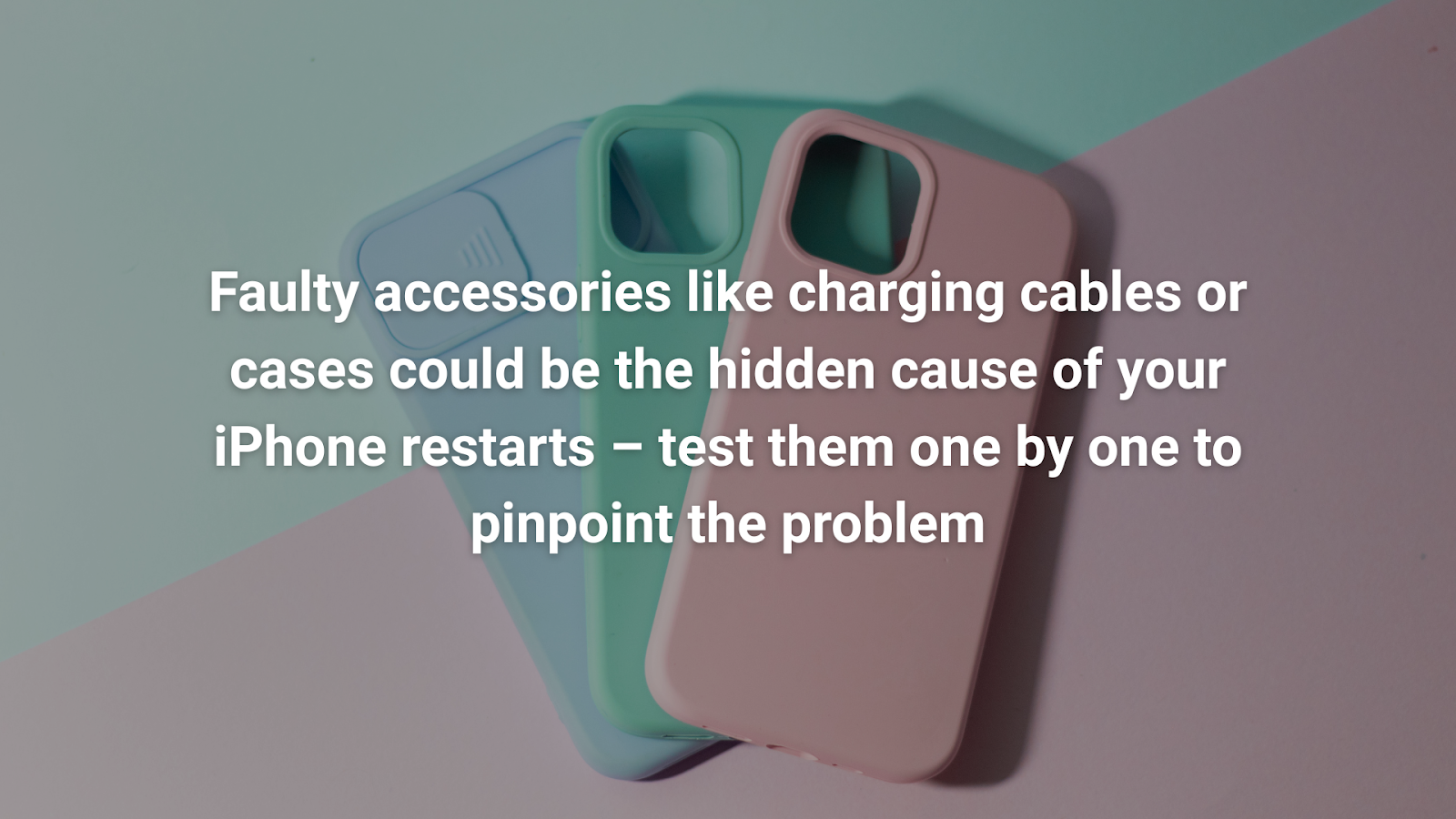 iphone can restart due to faulty accessories