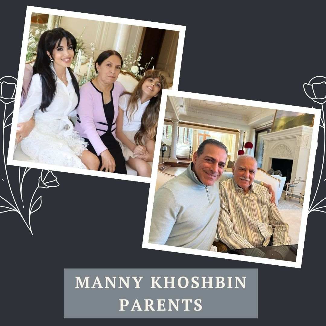 Manny Khoshbin’s Parents