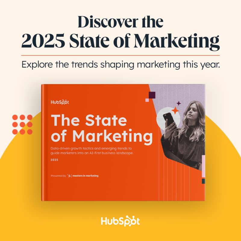 Hubspot Annual State of Marketing 2025