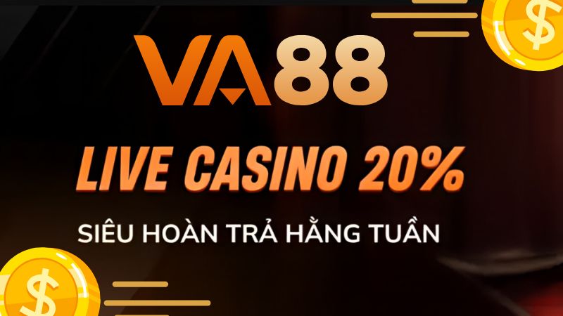 Siêu Hoàn Trả Hằng Tuần Cho Người Chơi Live Casino VA88