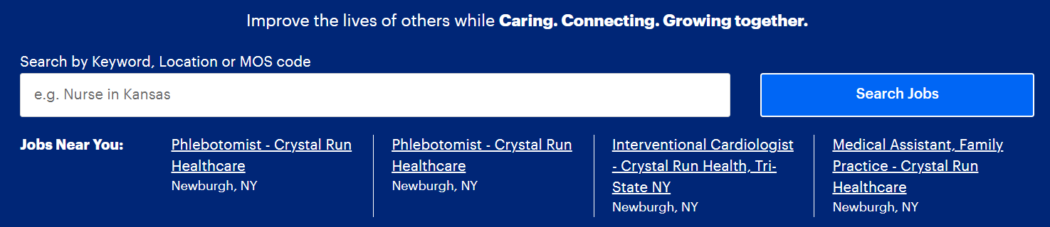 A job search interface with a dark blue background. At the top, a motivational message reads, 'Improve the lives of others while Caring. Connecting. Growing together.' Below it, a search bar prompts users to search by keyword, location, or MOS code, with a sample placeholder text 'e.g. Nurse in Kansas.' A large 'Search Jobs' button is positioned to the right of the search bar. 
