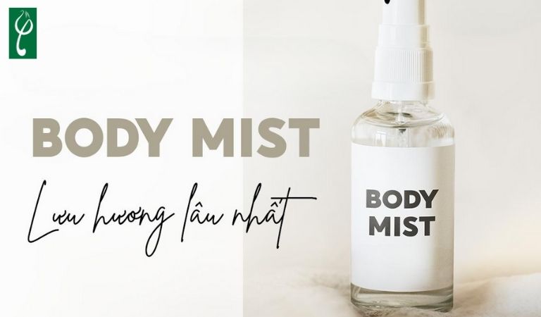 Body mist là nước hoa xịt toàn thân có hương thơm dịu nhẹ