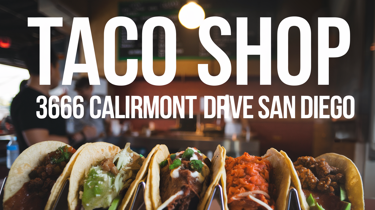 taco shop 3666 calirmont drive san diego