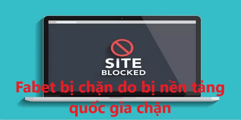 Fabet bị sập do bị nền tảng quốc gia chặn