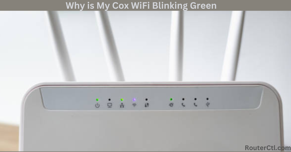 Why is My Cox WiFi Blinking Green