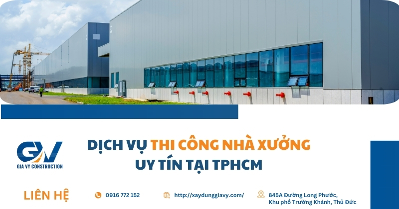 Dịch vụ thi công nhà xưởng uy tín tại TPHCM 4