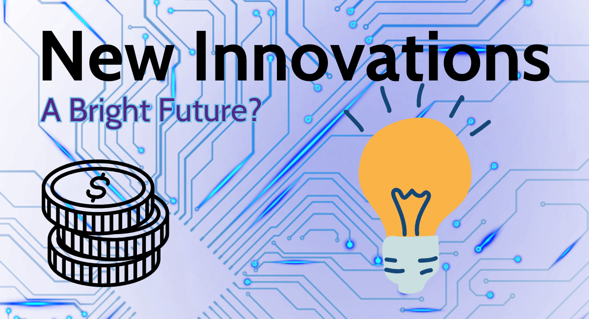 New innovations: a bright future?