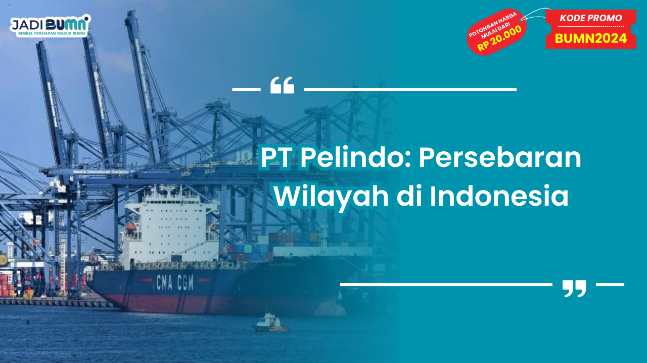 PT Pelindo: Persebaran Wilayah di Indonesia