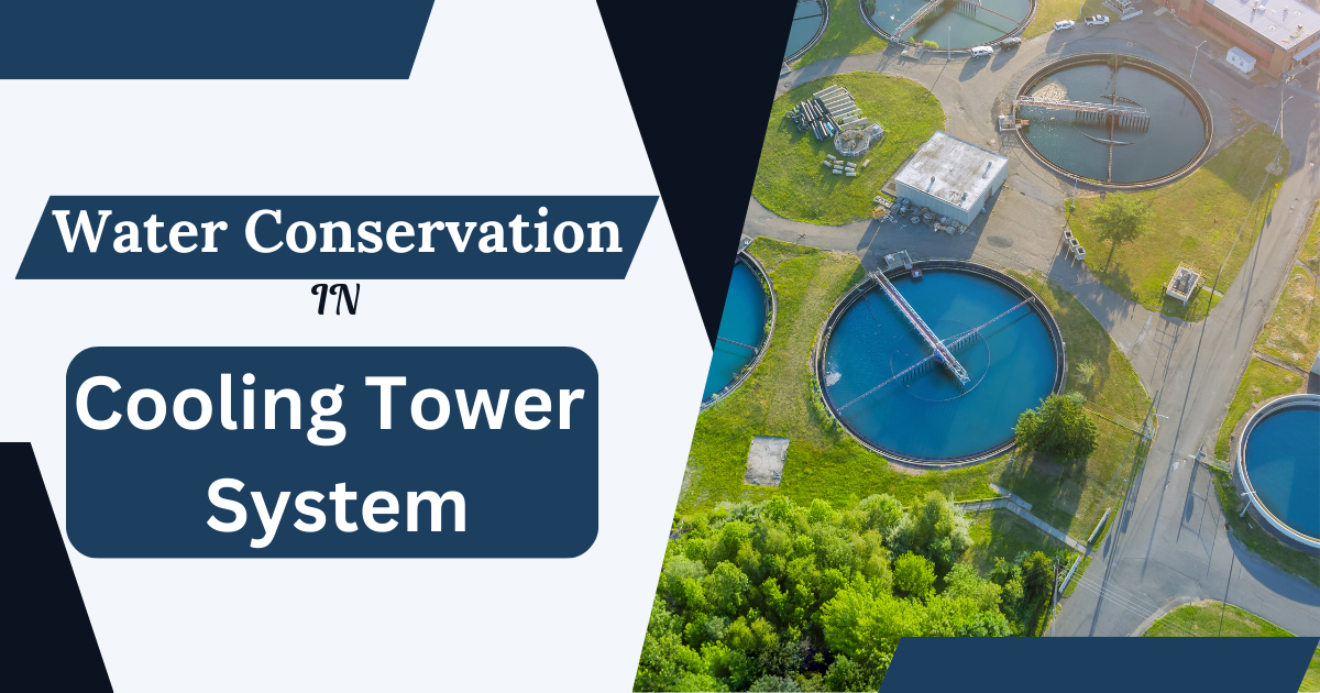 Water  Conservation in Cooling Tower System 