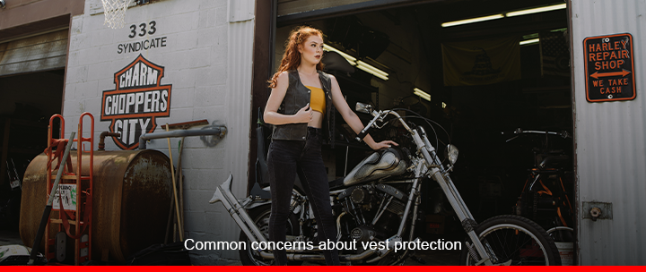 Common concerns about vest protection