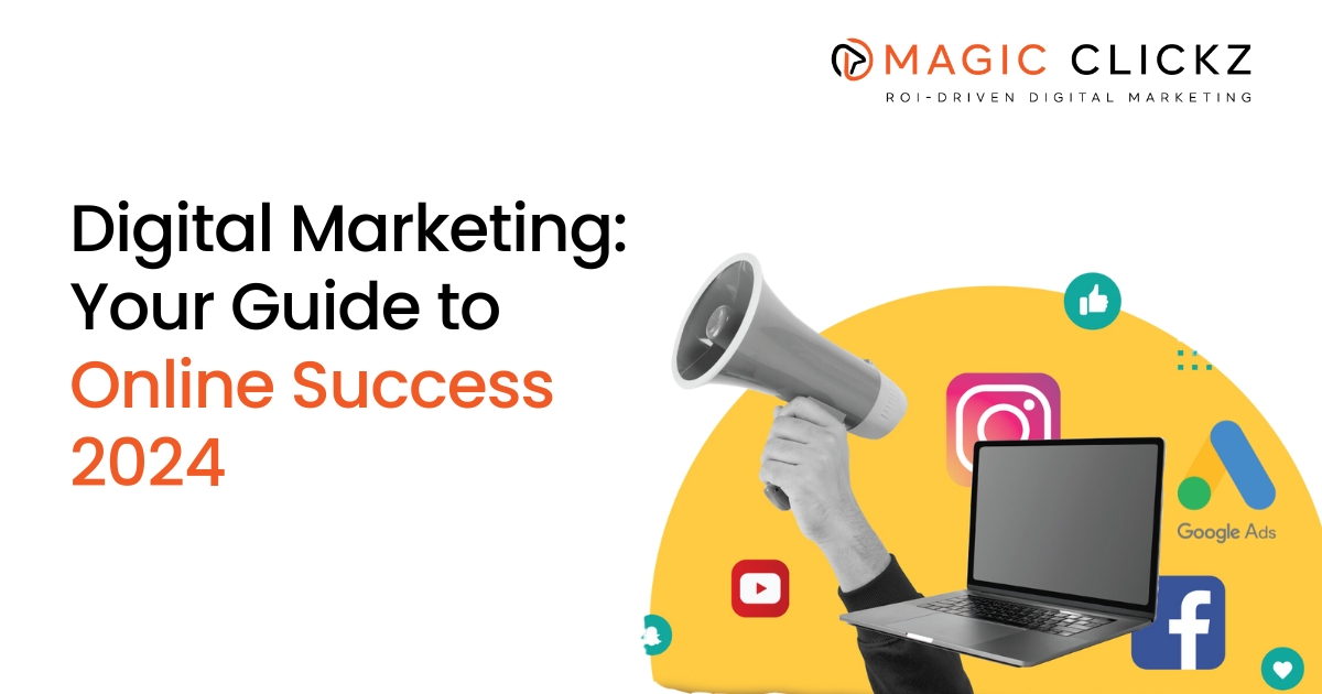 Digital Marketing: Your Guide to Online Success 2024