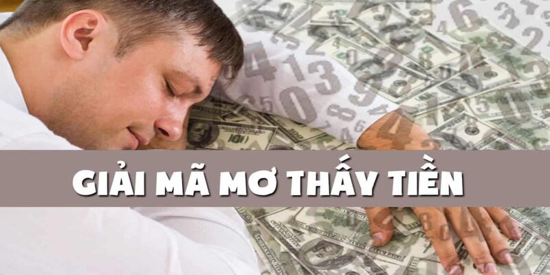  Mơ thấy nhiều tiền