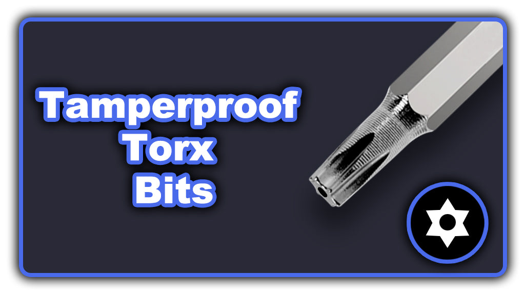 Tamperproof Torx Bits