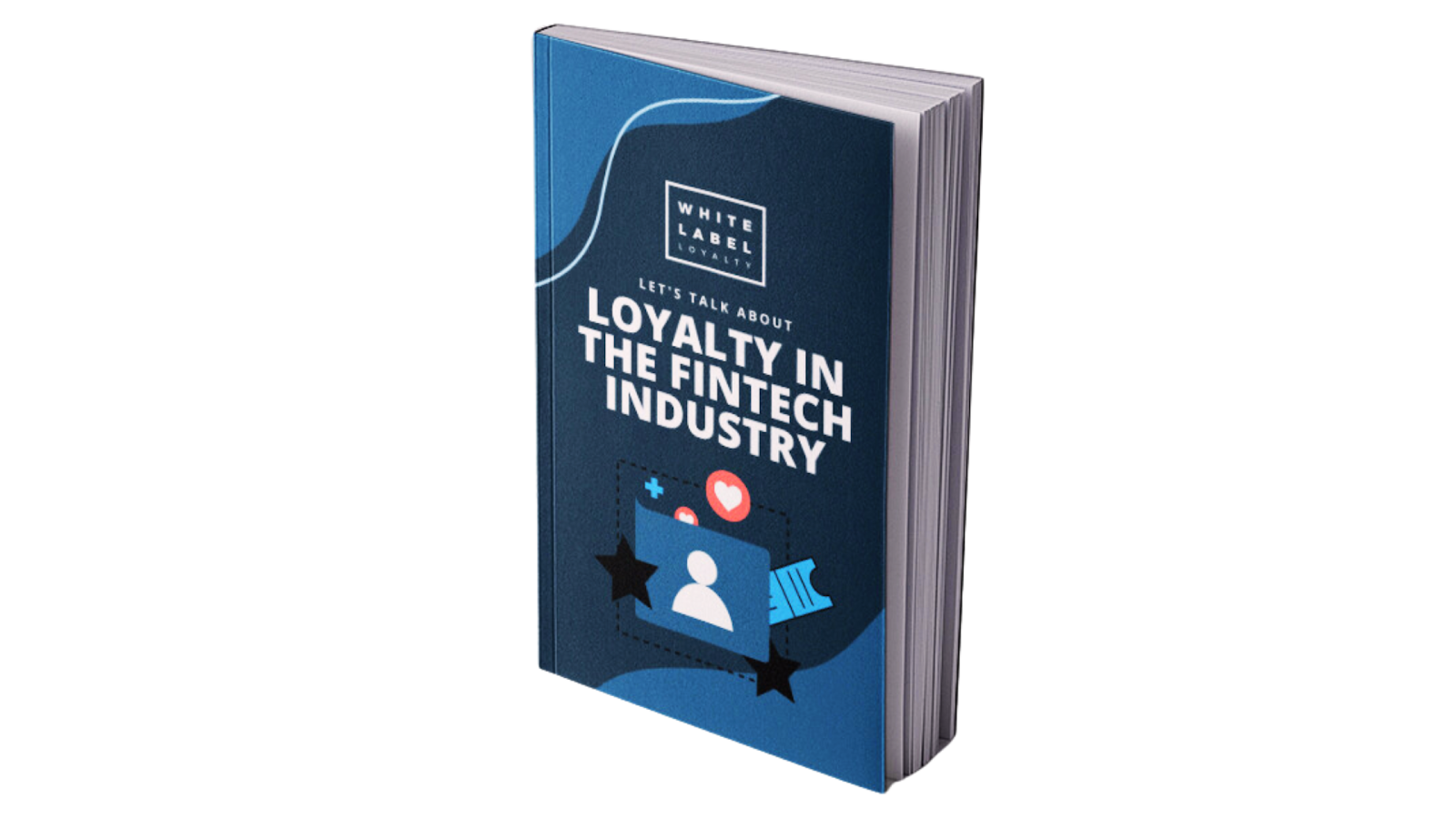 The Ultimate Guide to Customer Loyalty in the Fintech Industry