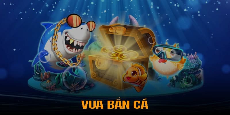 Có điều gì thú vị ở game Vua Bắn Cá?