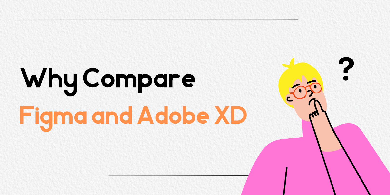 Why Compare Figma and Adobe XD