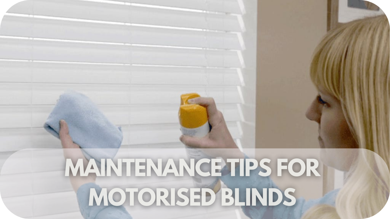 Motorised blinds care