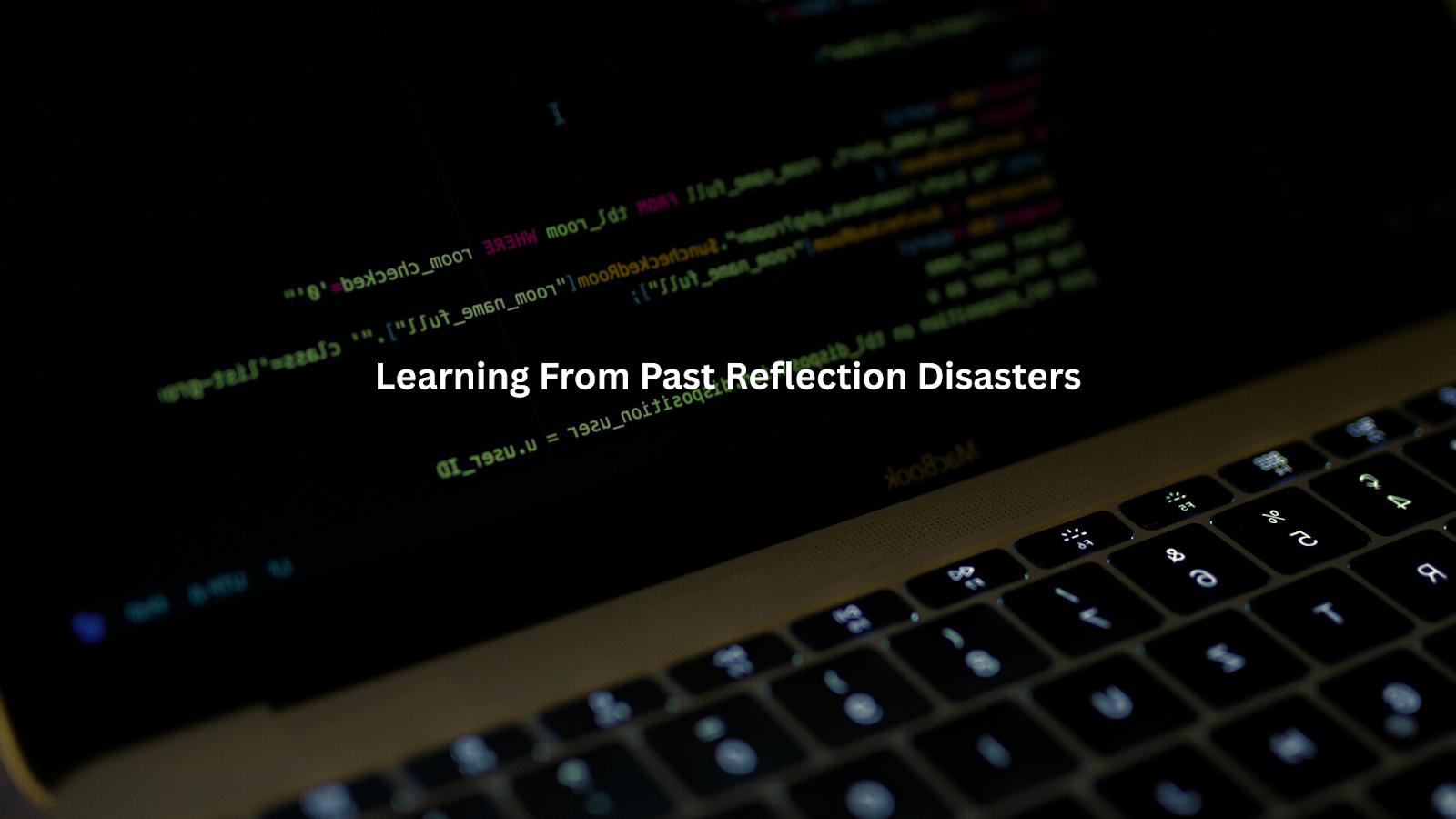 A computer screen displaying technical code with the text "Learning From Past Reflection Disasters" overlaid, suggesting the importance of understanding and addressing security vulnerabilities in software development. Credit: unsplash.com (Photo by Caspar Camille)