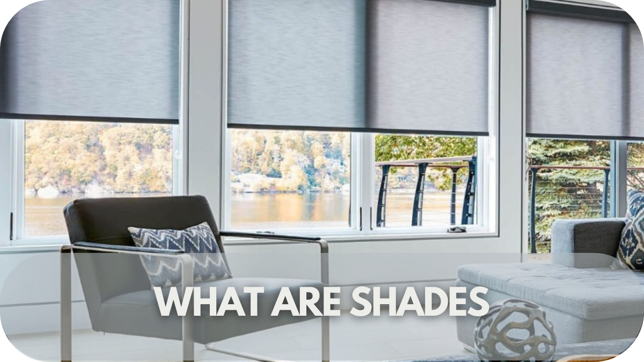 What Are Shades?